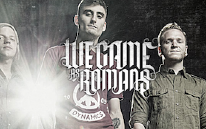 WE CAME AS ROMANS – Kick off European tour next week, post video trailer!