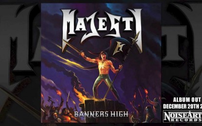 MAJESTY – ”Banners High” new song available for streaming