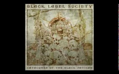 BLACK LABEL SOCIETY – Ακούστε το νέο τους τραγούδι, ‘My Dying Time’ από το άλμπουμ ‘Catacombs of the black Vatican’
