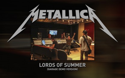 METALLICA – New Track ‘The Lords Of Summer’ (Garage Demo Version)