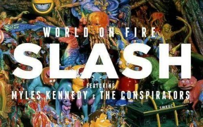 REVIEW: SLASH ft. MYLES KENNEDY & THE CONSPIRATORS – World On Fire (2014) (Dik Hayd Records)