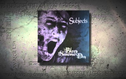 BLEED SOMEONE DRY – Επανακυκλοφορούν το 2ο τους album ‘Subjects’ & νέο lyric video