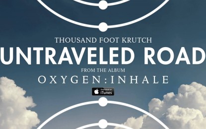 THOUSAND FOOT KRUTCH – Ακούστε ολόκληρο το νέο τους album ‘Oxygen: Inhale’ που μόλις κυκλοφόρησε!