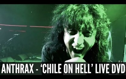 ANTHRAX – Δείτε το επίσημο trailer του νέου τους live DVD ‘Chile On Hell’
