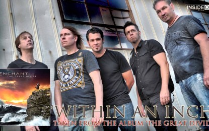 ENCHANT – Ακούστε το νέο τους κομμάτι ‘Within An Inch’