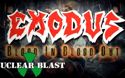 EXODUS – Δείτε το ΝΕΟ lyric video του ‘Blood In, Blood Out’
