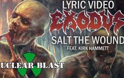 EXODUS – Δείτε το ΝΕΟ lyric video του ‘Salt The Wound’ στο οποίο συμμετέχει ο KIRK HAMMETT