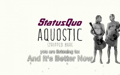 STATUS QUO – Δείτε το ΝΕΟ lyric video του ‘And It ‘s Better Now’