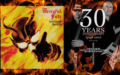 HANK SHERMANN & MICHAEL DENNER (MERCYFUL FATE) – Παίζουν το ‘Don’t Break The Oath’ για τα 30 χρόνια από την κυκλοφορία του (Part One)