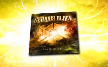 SERIOUS BLACK – Lyric Video για το ‘I Seek No Other Life’ από το άλμπουμ ‘As Daylight Breaks’