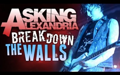 ASKING ALEXANDRIA – Δείτε να παίζουν live to ‘Break Down The Walls’ από το Moving On Tour