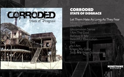 CORRODED – Ακούστε το ΝΕΟ τους κομμάτι ‘Let Them Hate As Long As They Fear’