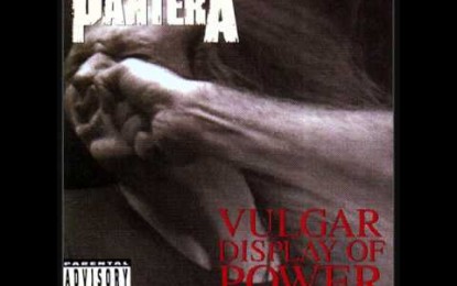 PANTERA: Vulgar Display of Power – ΣΑΝ ΣΗΜΕΡΑ ΠΡΙΝ ΑΠΟ 23 ΧΡΟΝΙΑ (25/02/1992)