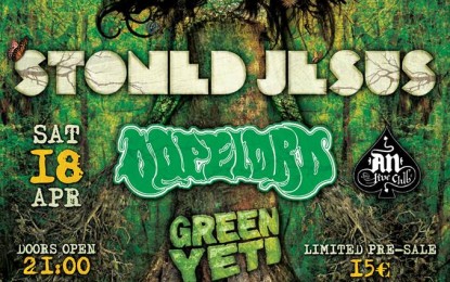LIVE: 18/4/2015 – STONED JESUS, DOPELORD, Green Yeti @ An Club, Athens, Greece