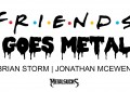 Τα ‘Φιλαράκια’ σε Death Metal version!!!…