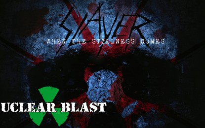 REVIEW: SLAYER – When The Stillness Comes