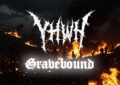 YHWH – “Gravebound” Lyric Video, Taken from Split EP “Rapture & Perversion”