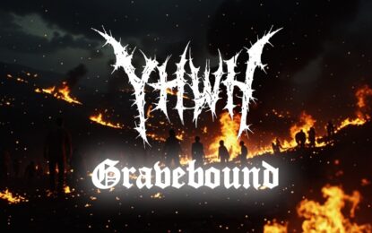 YHWH – “Gravebound” Lyric Video, Taken from Split EP “Rapture & Perversion”