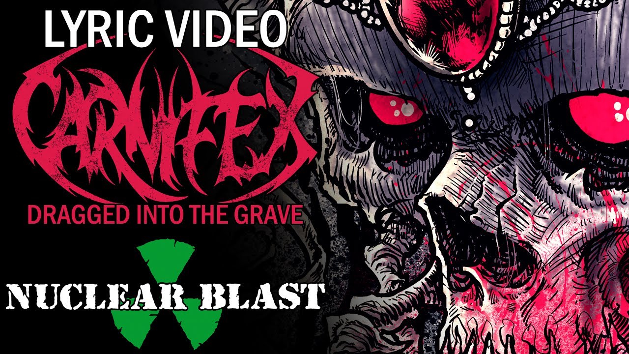 CARNIFEX – ‘Dragged Into The Grave’ official lyric video from their upcoming Nuclear Blast debut ‘Die Without Hope’