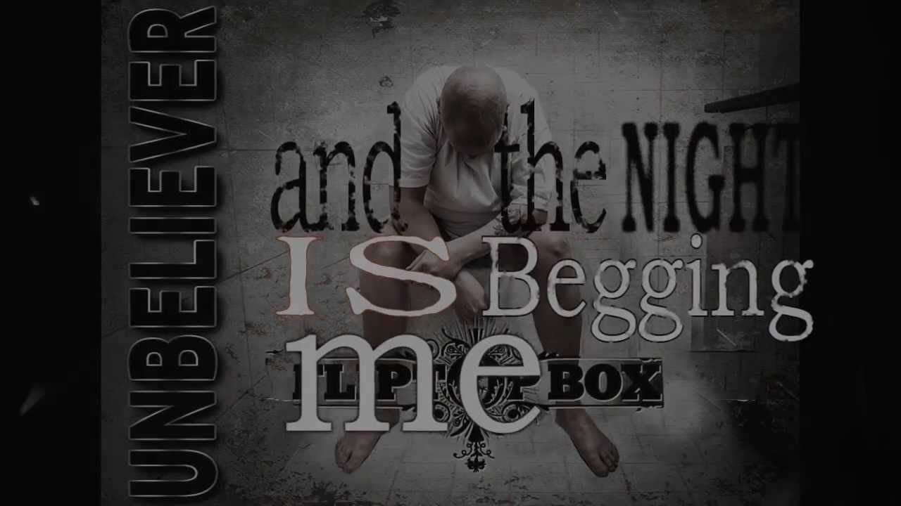 FLIPTOP BOX – ‘Unbeliever’ new lyric video