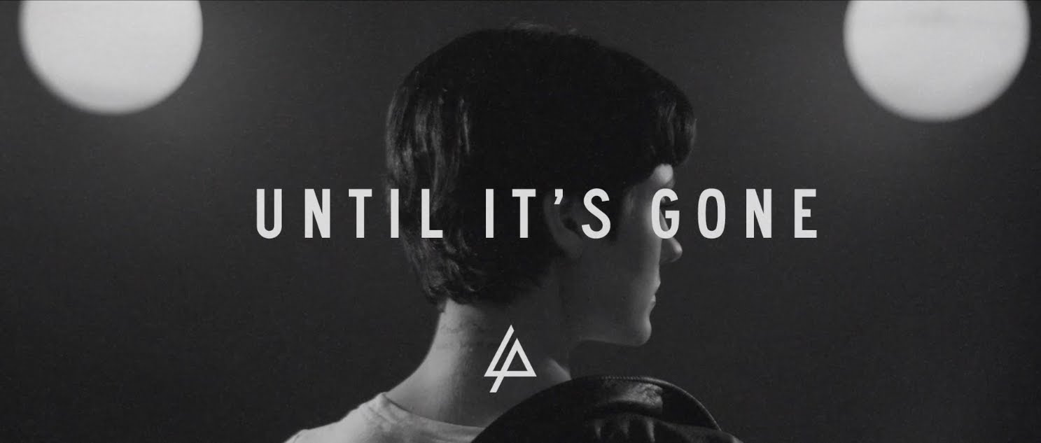 LINKIN PARK – Δείτε το νέο τους lyric video για το κομμάτι ‘Until It’s Gone’
