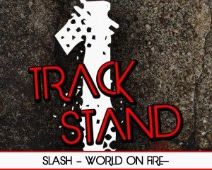REVIEW: SLASH ft MYLES KENNEDY & THE CONSPIRATORS – World On Fire