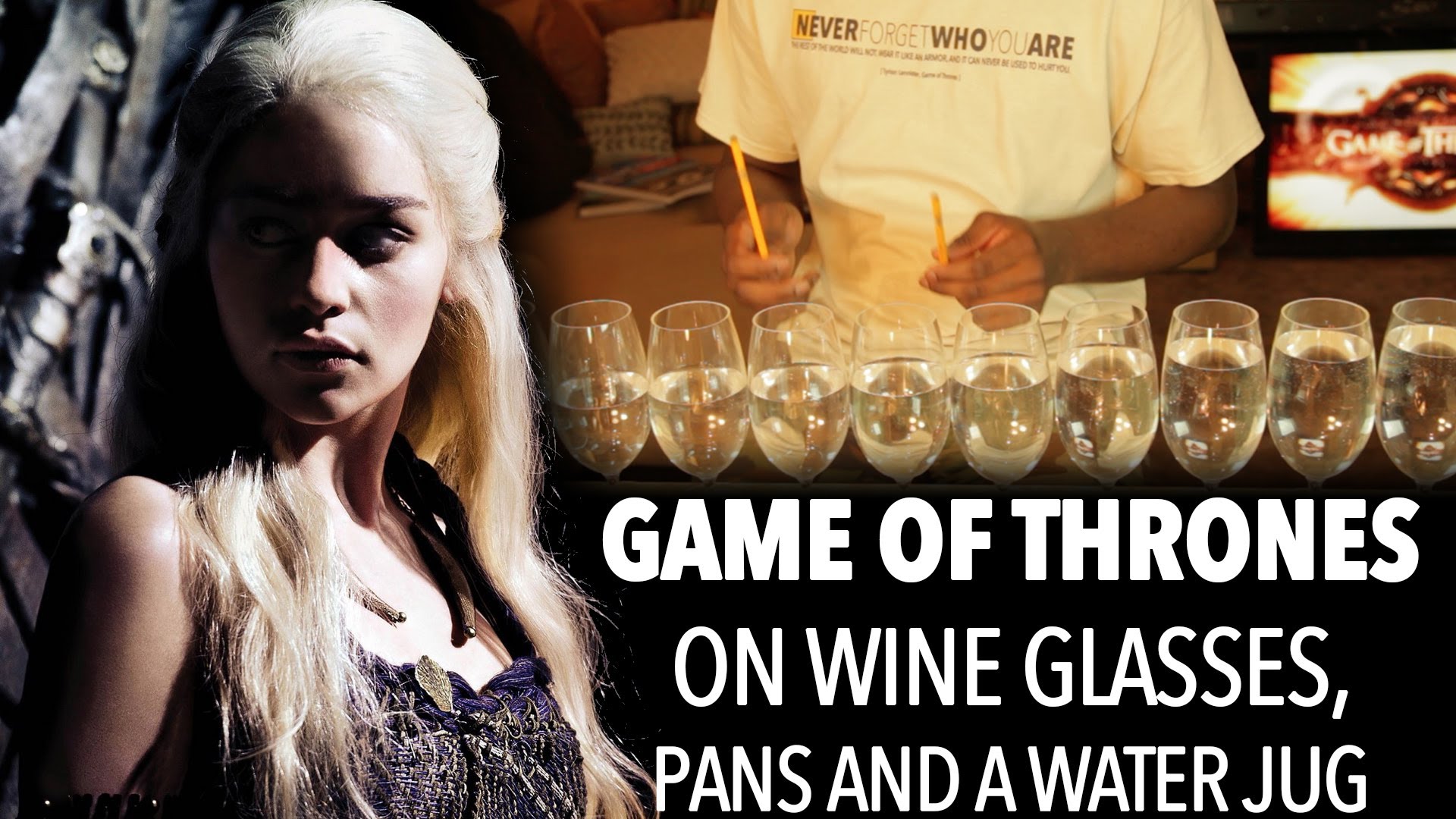 GAME OF THRONES – Ακούστε το εναρκτήριο κομμάτι της σειράς, με ποτήρια κρασιού,τηγάνια & κανάτα νερού…