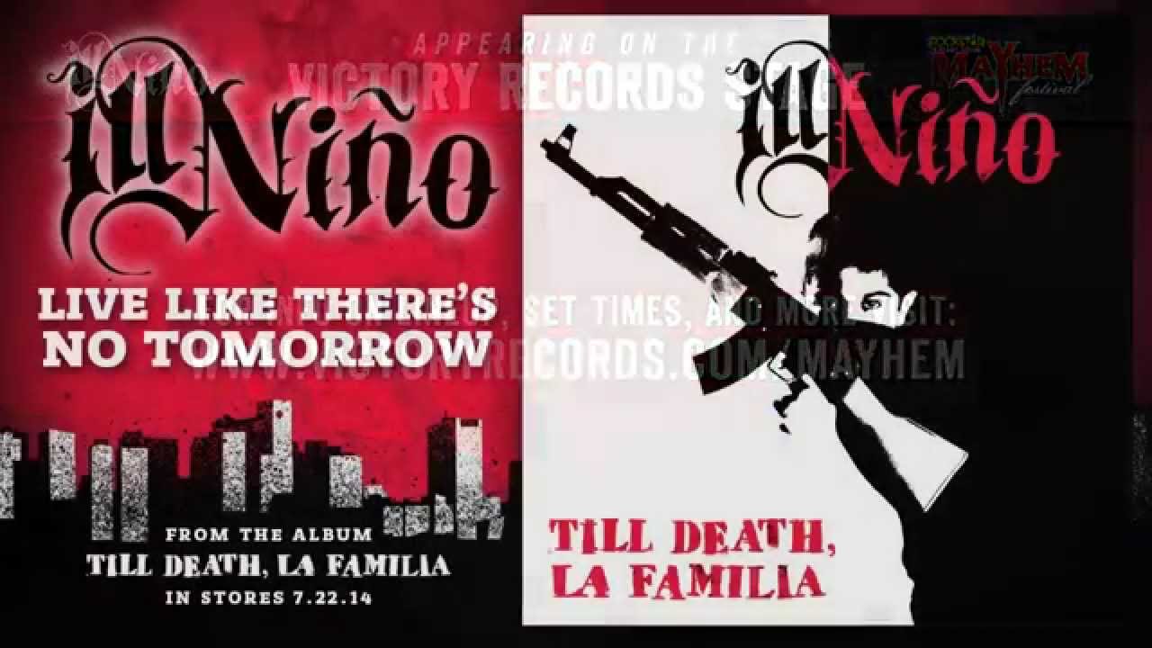 ILL NINO – Ακούστε το νέο τους κομμάτι ‘Live Like There’s No Tomorrow’
