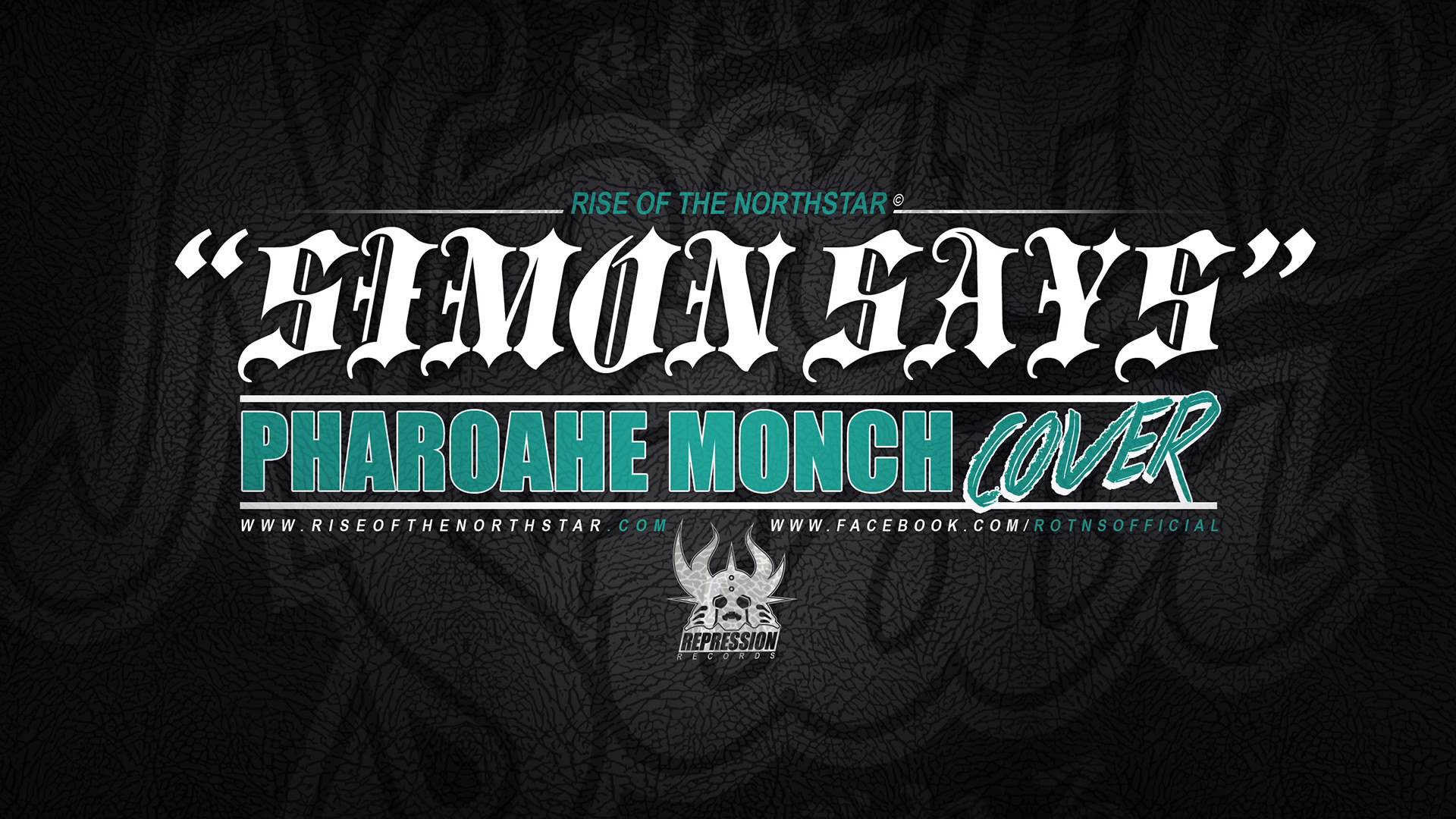 RISE OF THE NORTHSTAR – Διασκευάζουν το ‘Simon Says’ του PHAROAHE MONCH