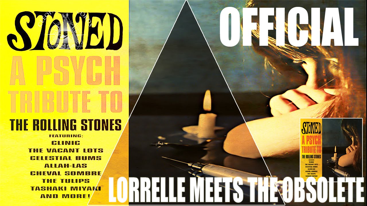 LORELLE MEETS THE OBSOLETE – ‘What A Shame’ [A Psych Tribute To The Rolling Stones]