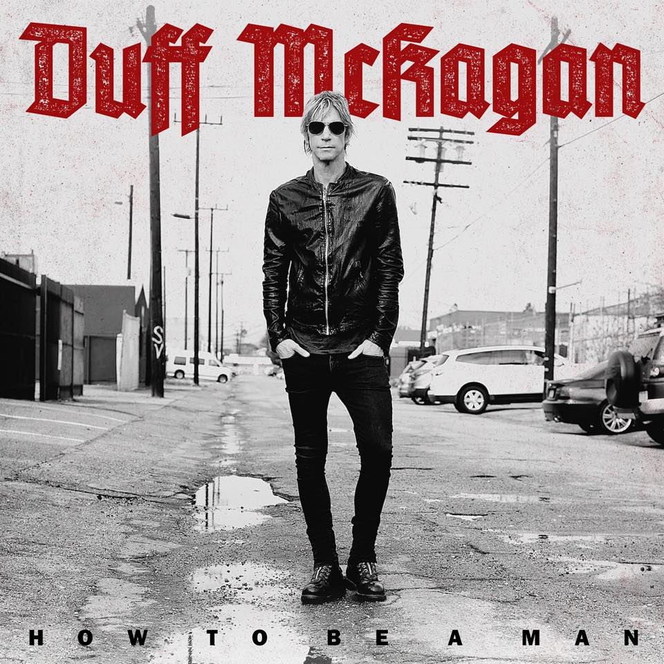 DUFF MCKAGAN – Ακούστε το ΝΕΟ του κομμάτι ‘How To Be A Man’ με συμμετοχές των Izzy Stradlin & Jerry Cantrell