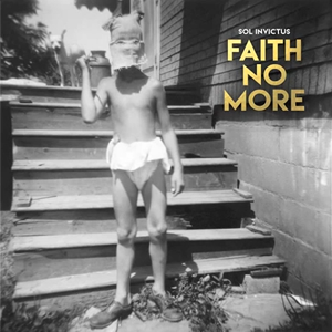 FAITH NO MORE – Ακούστε ολόκληρο το ΝΕΟ τους album ‘Sol Invictus’