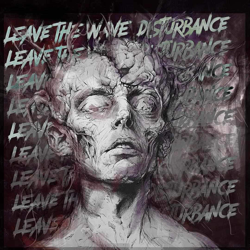 REVIEW: LEAVE THE WAVE – Disturbance (2024) (Self-released)