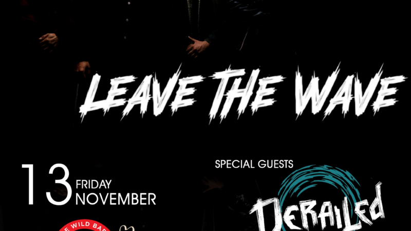 Leave The Wave (CY) + Derailed (GR) || Live 13 November 2026 || Rover Bar, Thessaloniki, Hellas